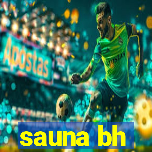 sauna bh